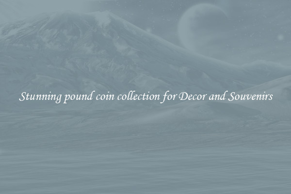 Stunning pound coin collection for Decor and Souvenirs