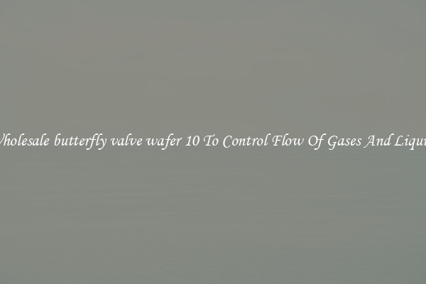Wholesale butterfly valve wafer 10 To Control Flow Of Gases And Liquids
