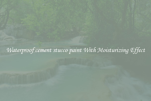 Waterproof cement stucco paint With Moisturizing Effect