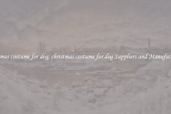 christmas costume for dog, christmas costume for dog Suppliers and Manufacturers