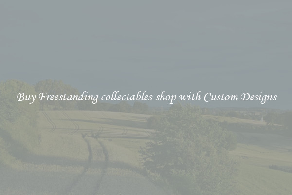 Buy Freestanding collectables shop with Custom Designs