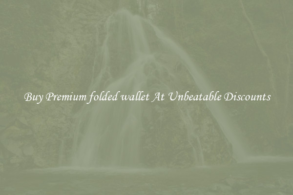 Buy Premium folded wallet At Unbeatable Discounts