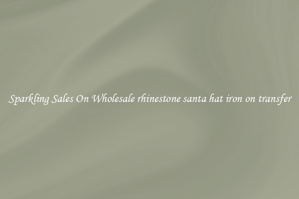 Sparkling Sales On Wholesale rhinestone santa hat iron on transfer
