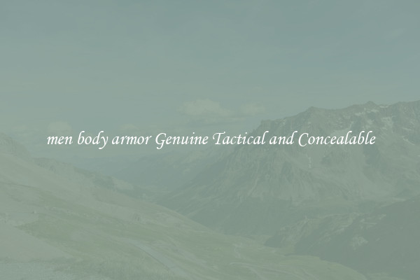 men body armor Genuine Tactical and Concealable