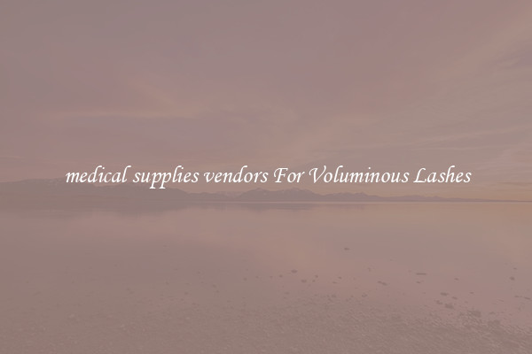 medical supplies vendors For Voluminous Lashes
