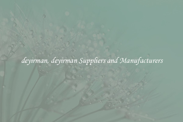 deyirman, deyirman Suppliers and Manufacturers