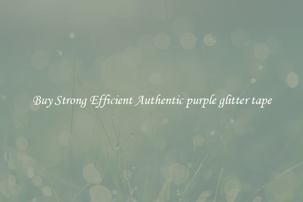 Buy Strong Efficient Authentic purple glitter tape