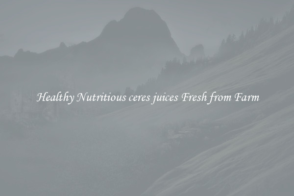 Healthy Nutritious ceres juices Fresh from Farm
