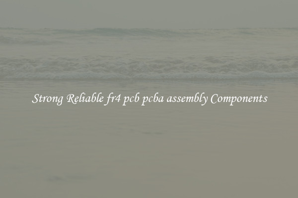 Strong Reliable fr4 pcb pcba assembly Components